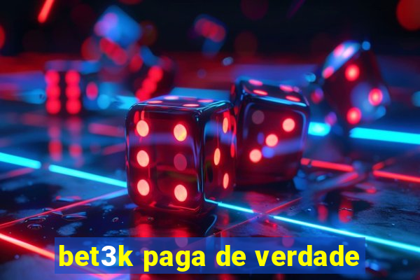 bet3k paga de verdade